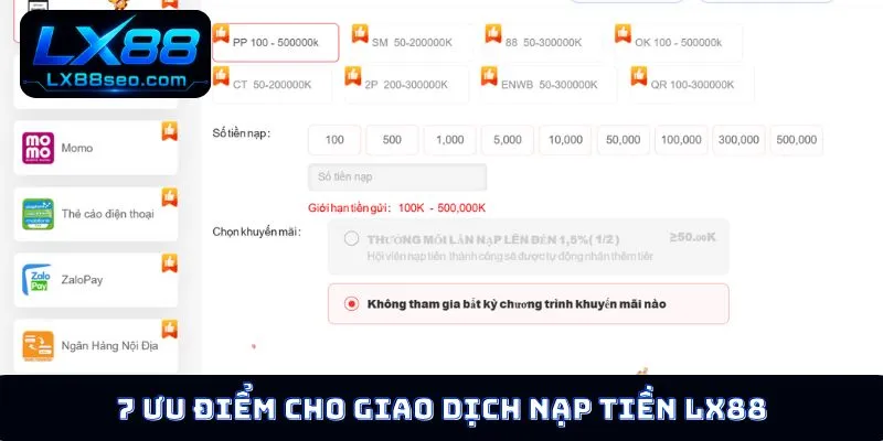 7 ưu điểm cho giao dịch nạp tiền LX88
