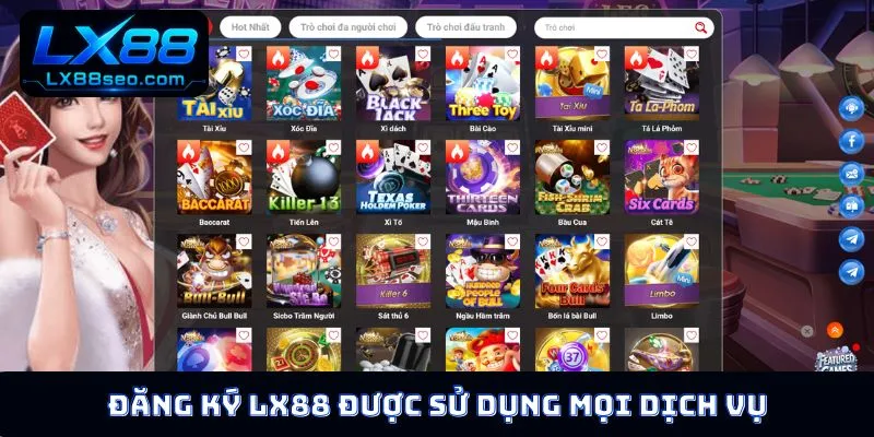 Đăng ký LX88 được sử dụng mọi dịch vụ