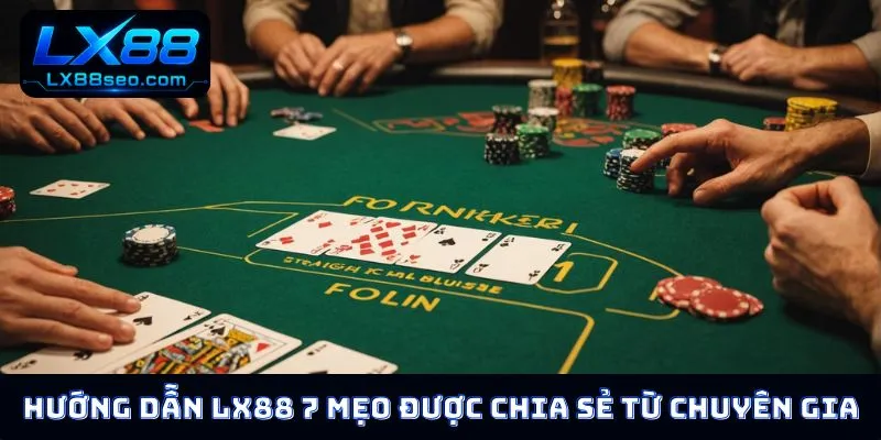 Hướng dẫn LX88 7 mẹo được chia sẻ từ chuyên gia